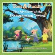 Toot & Puddle. The mystery of the disappearing swing /