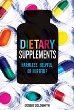 Dietary supplements : harmless, helpful, or hurtful?