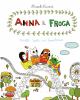 Anna & Froga : thrills, spills, and gooseberries