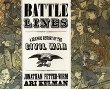 Battle lines : a graphic history of the Civil War