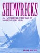 Shipwrecks : an encyclopedia of the world's worst disasters at sea