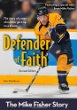 Defender of faith : the Mike Fisher story