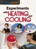 Experiments with heating and cooling