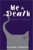 Me & death : an afterlife adventure