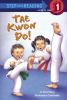 Tae kwon do!