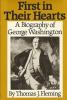 First in their hearts : a biography of George Washington, illustrated with photographs and engravings
