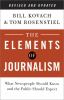 The elements of journalism : what newspeople should know and the public should expect