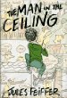 The man in the ceiling