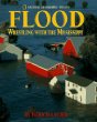 Flood : wrestling with the Mississippi