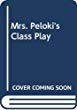 Mrs. Peloki's class play