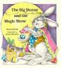The big bunny and the magic show