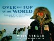 Over the top of the world : explorer Will Steger's trek across the Arctic