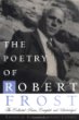 The poetry of Robert Frost : the collected poems, complete and unabridged