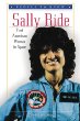 Sally Ride : first American woman in space