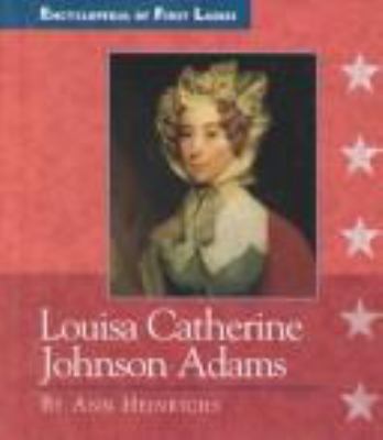 Louisa Catherine Johnson Adams, 1775-1852