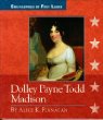 Dolley Payne Todd Madison, 1768-1849