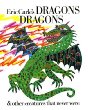 Eric Carle's dragons dragons and other creatures that never were