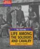 Life among the soldiers and cavalry