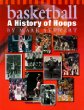 Basketball : a history of hoops