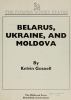 Belarus, Ukraine, and Moldova