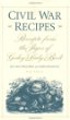 Civil War recipes : receipts from the pages of Godey's lady's book