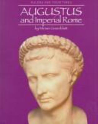 Augustus Caesar and Imperial Rome