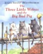 The three little wolves and the big bad pig