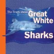 The truth about great white sharks