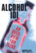 Alcohol 101 : an overview for teens