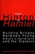 From Hinton to Hamlet : building bridges between young adult literature and the classics