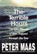The terrible hours : the man behind the greatest submarine rescue in history