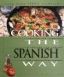 Cooking the Spanish way : revised and expanded to include new low-fat and vegetarian dishes