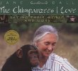The chimpanzees I love : saving their world and ours
