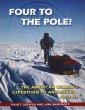 Four to the Pole! : the American Women's Expedition to Antarctica, 1992-93