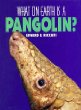 What on earth is a pangolin