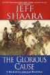 The glorious cause : a novel of the American Revolution