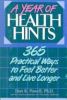 A year of health hints : 365 practical ways to feel better and live longer