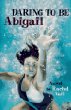 Daring to be Abigail