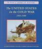 The United States in the Cold War : 1945-1989