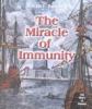 The miracle of immunity