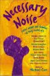 Necessary noise : stories about our families as they really are