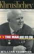 Khrushchev : the man and his era