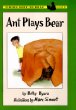 Ant plays bear