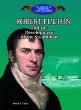 Robert Fulton : and the development of the steamboat