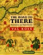 The road to there : mapmakers and their stories