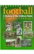 Football : a history of the gridiron game