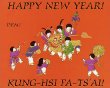 Happy New Year! : Kung-hsi fa-ts'ai!