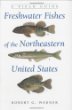 Freshwater fishes of the northeastern United States : a field guide