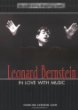 Leonard Bernstein : in love with music