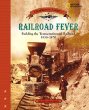 Railroad fever : building the Transcontinental Railroad, 1830-1870